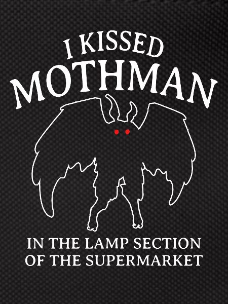 I kissed Mothman
