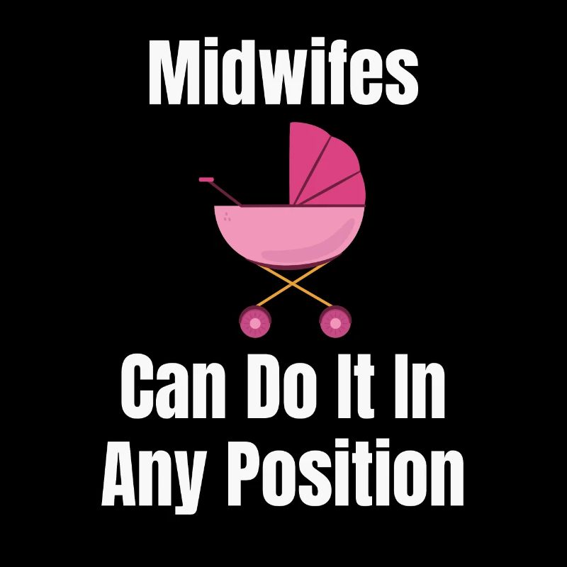 Midwives can do it in any position