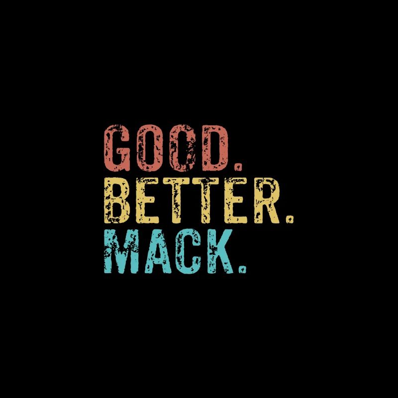Good better Mack