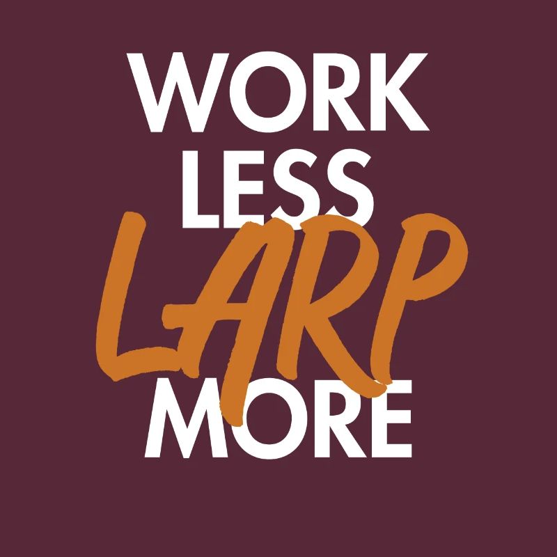 Work Less LARP More LARPing Armor Weapons