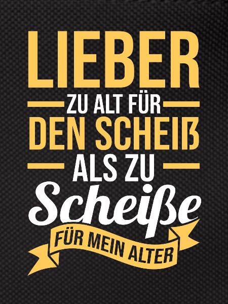Zu Alt Für Den Scheiß