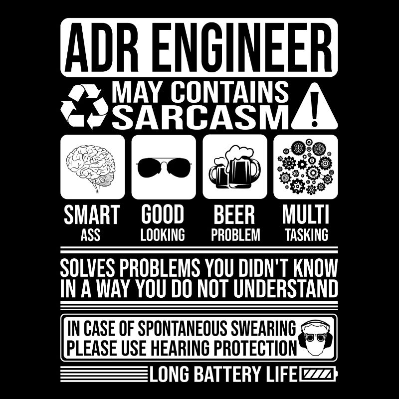Adr Engineer Sarcasm funny Gift Adr Engineer