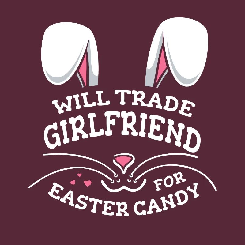Will Trade Girlfriend For Easter Candy