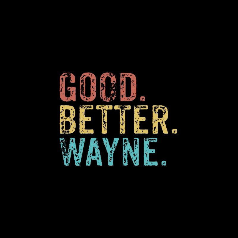 Cool guys are called wayne