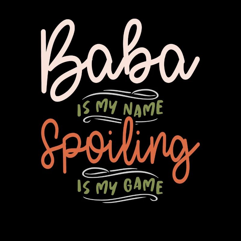 Baba is My Name Spoiling is My Game