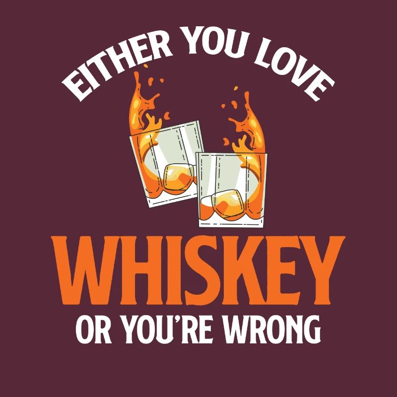 Entweder Du Liebst Whiskey Oder Du Trinkst