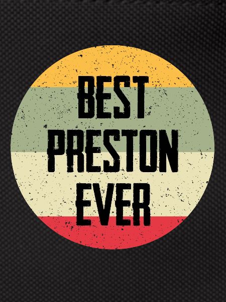 Best Preston Ever