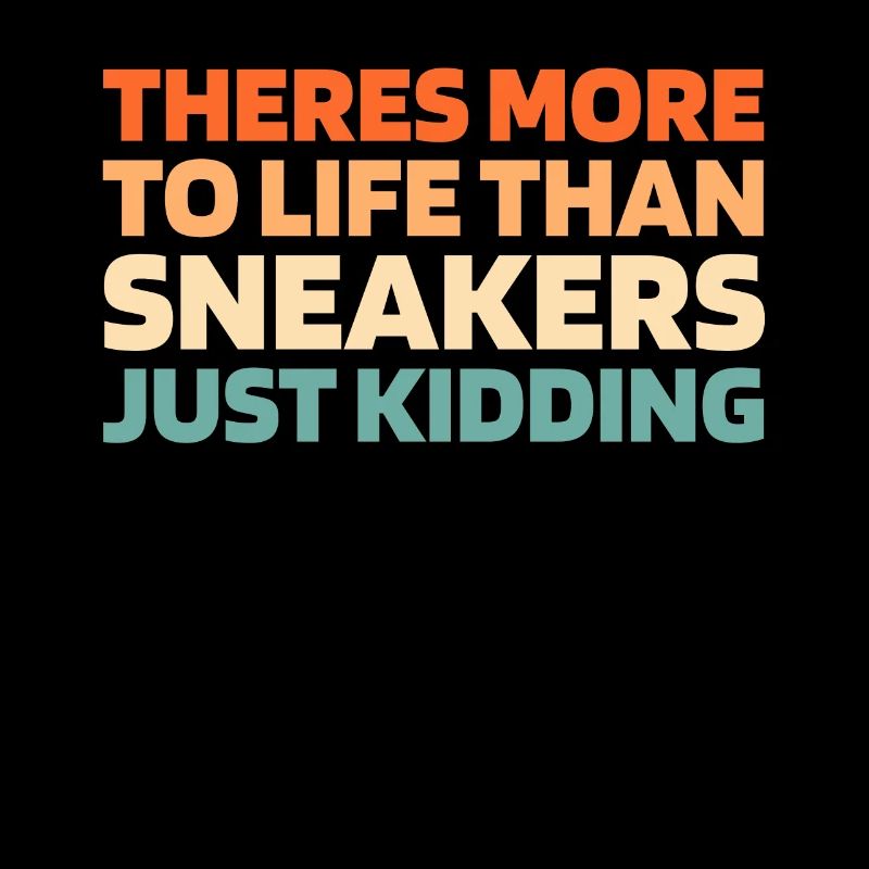 Sneakers Il y a plus à la vie