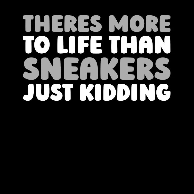 Sneakers Il y a plus à la vie