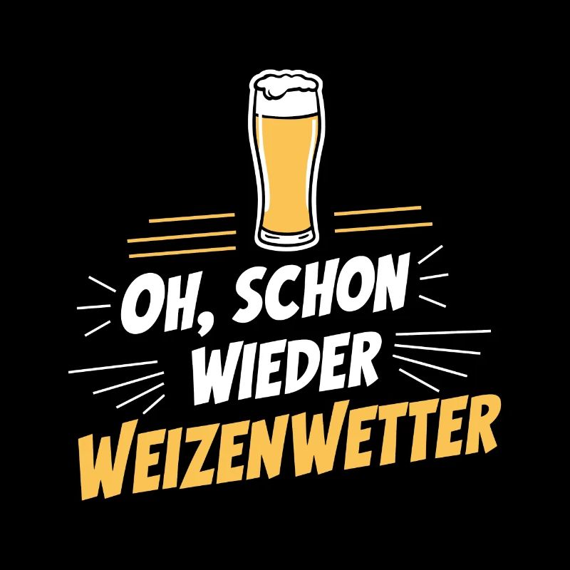 Lustiger Spruch Weizenbier Sommer Sonne Garten