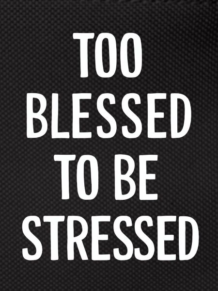 Too to be stressed