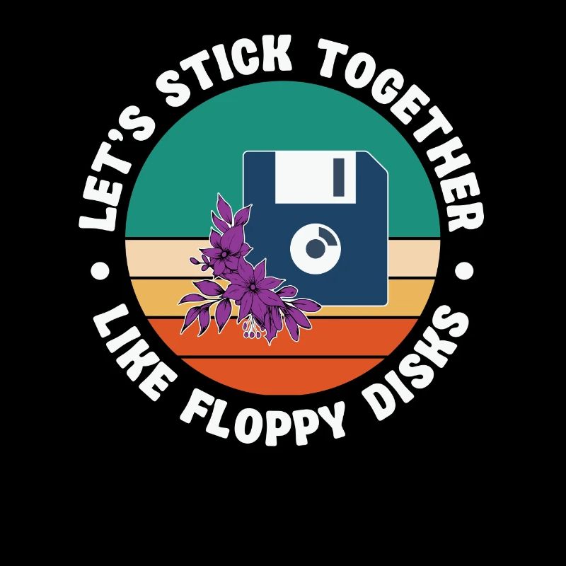 Let's stick together like floppy disks