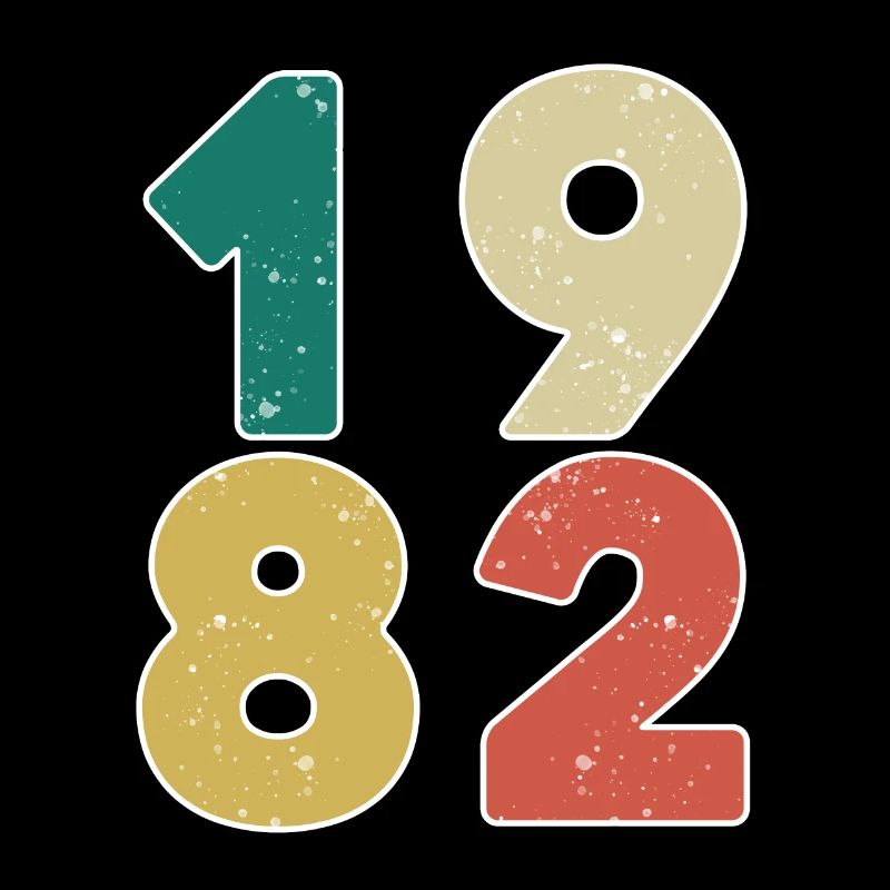 1982 - Born 1982 - Built in 1982