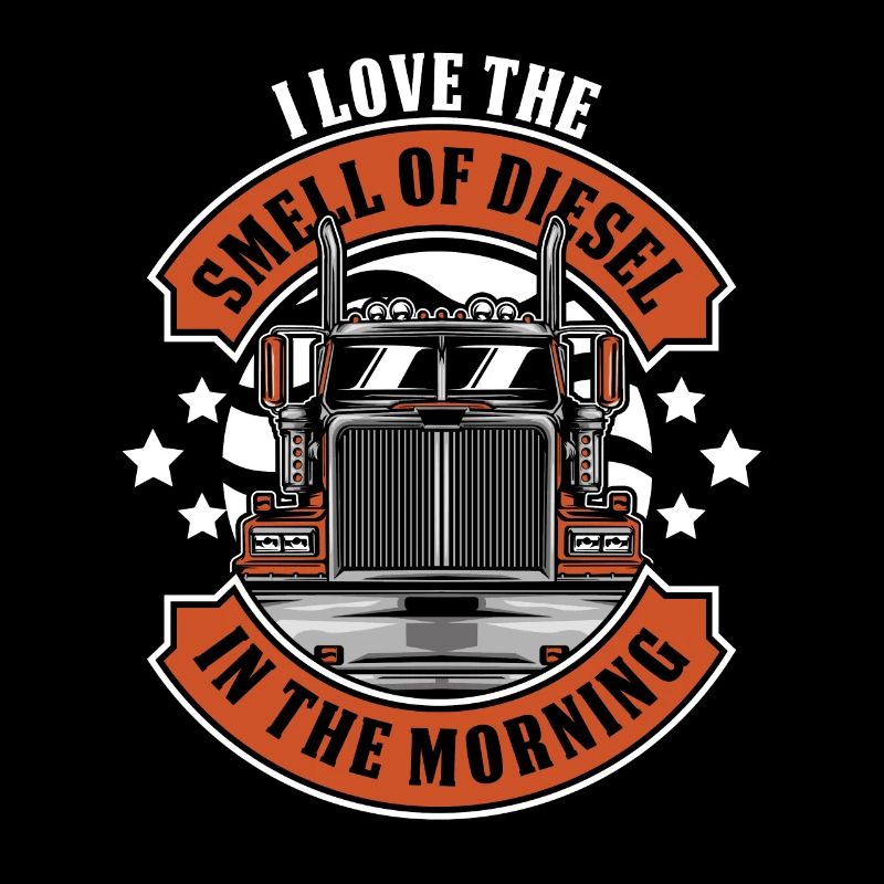 Ich liebe den Geruch von Diesel im morgendlichen Trucker