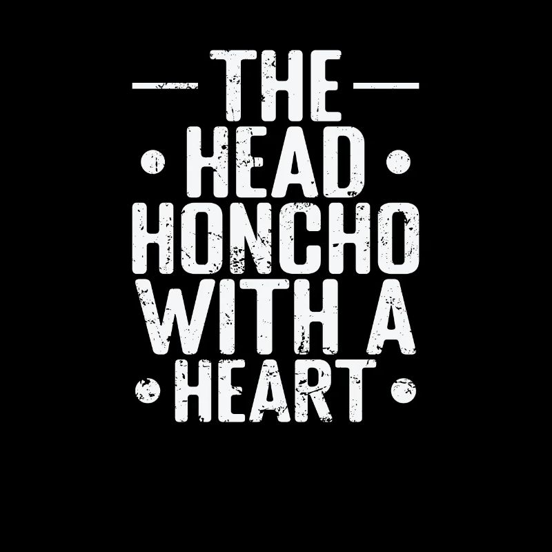 The Head Honcho with a Heart