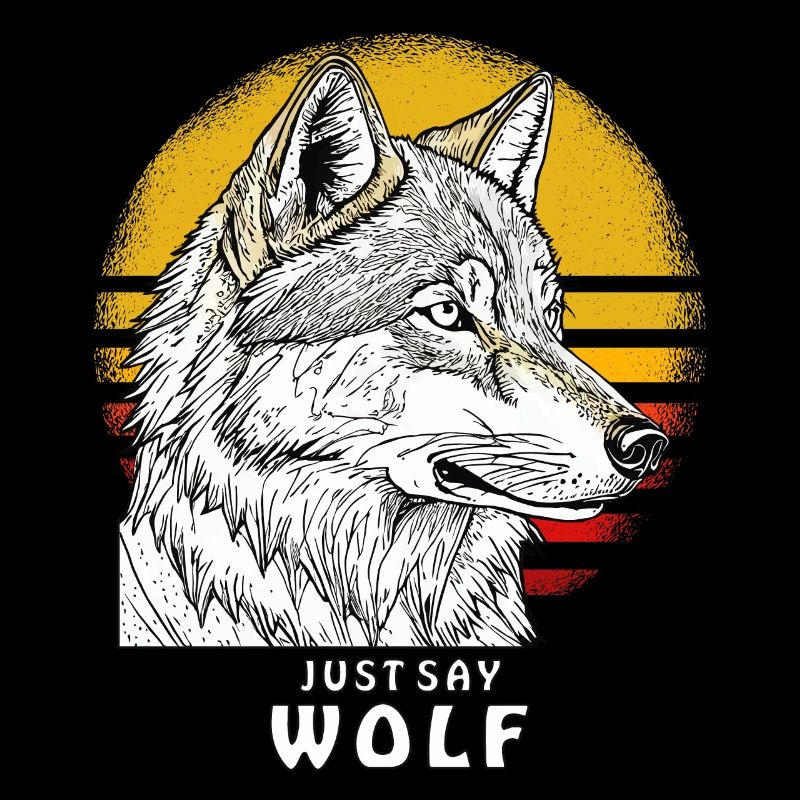JUST SAY WOLF