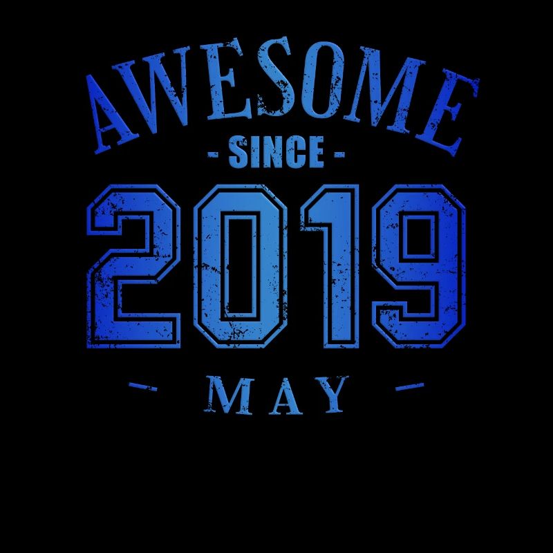 May 2019 - Birthday in May Awesome