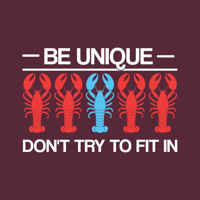 Be Unique Be Selfaware Be Confident Lobster Funny