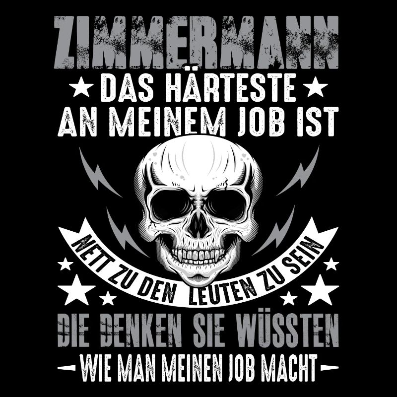Zimmermann Zimmerer Zimmerer Handwerker Spruch