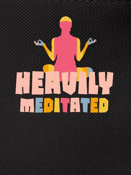 Heavily Meditated