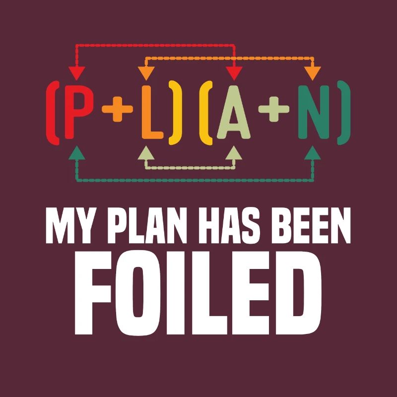 My Plan has been foiled Funny Math Teacher Pun Sci