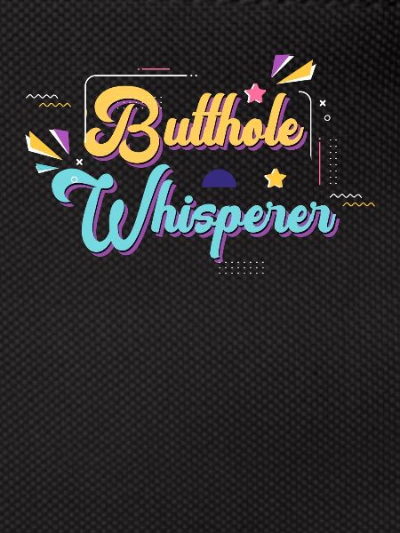 Butthole Whisperer