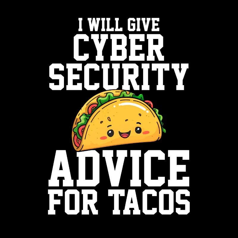 Cyber Security advice for tacos