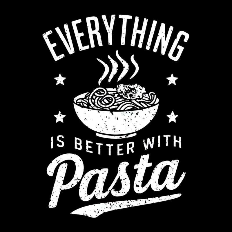 Everything is better with pasta design for pasta
