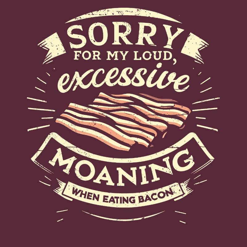 Désolé de gémir en mangeant du bacon.