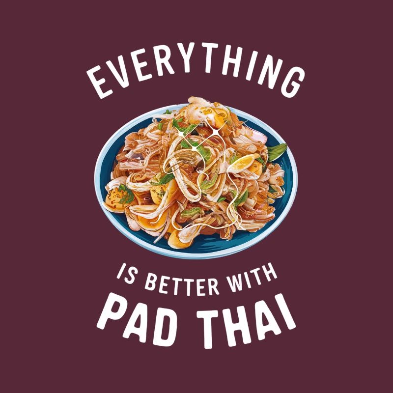 Everything is better with Pad Thai