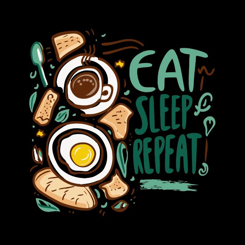 EAT SLEEP REPEAT