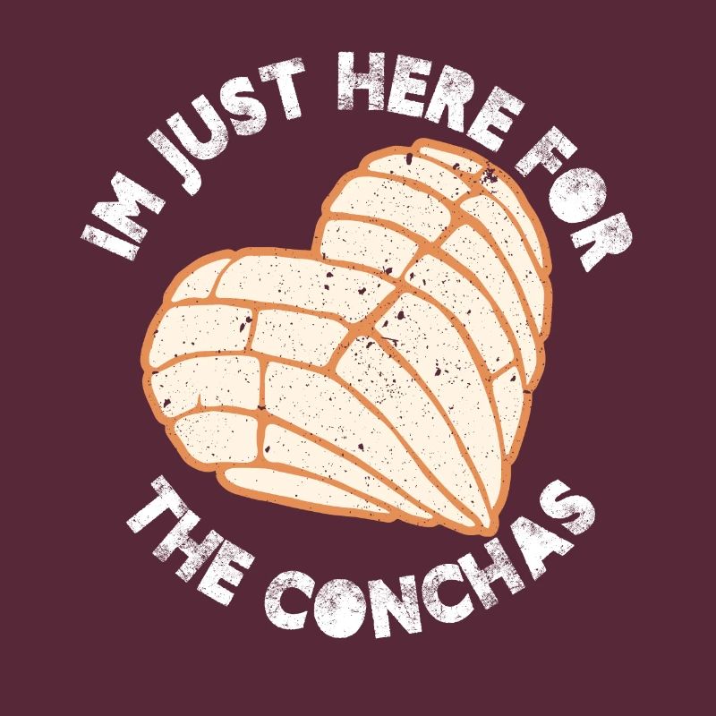 I'm Just Here For The Conchas Mexican Breakfast
