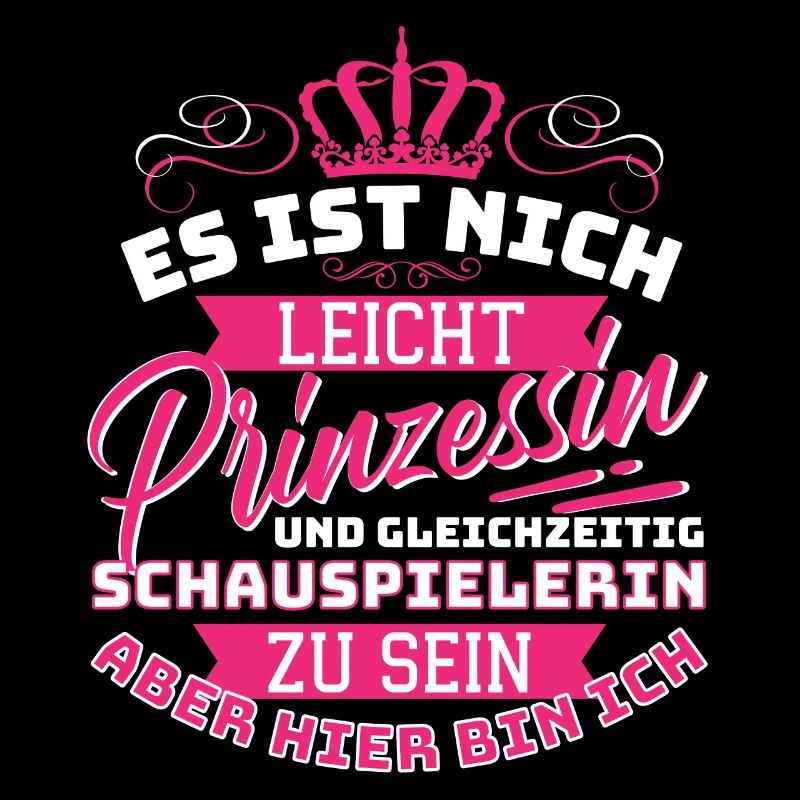 Prinzessin & Schauspielerin - Hier bin ich!