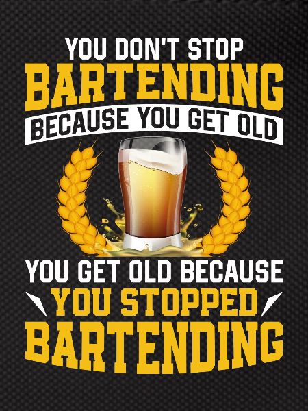 Bartender Mixologist Retired You