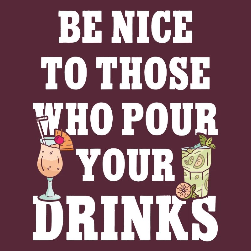 Bartender Mixologist Be Nice To