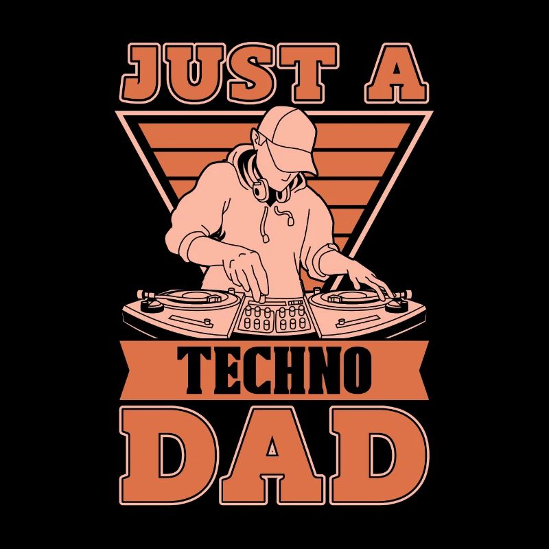 Techno Raver Just A Techno Dad