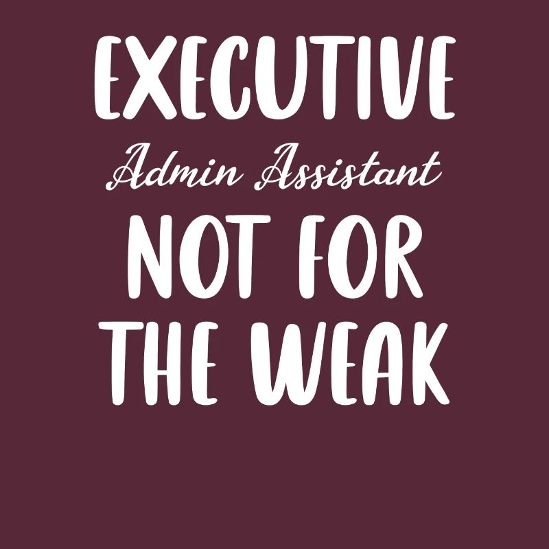 Executive Admin Assistant is not for the faint