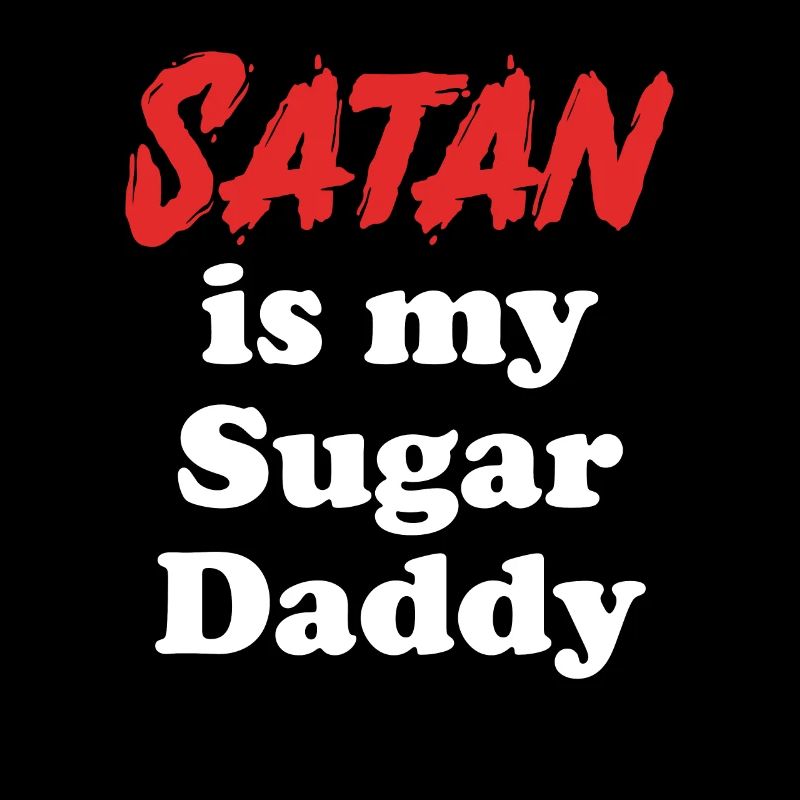 Satan est mon Sugar Daddy Antéchrist Humour Gothique