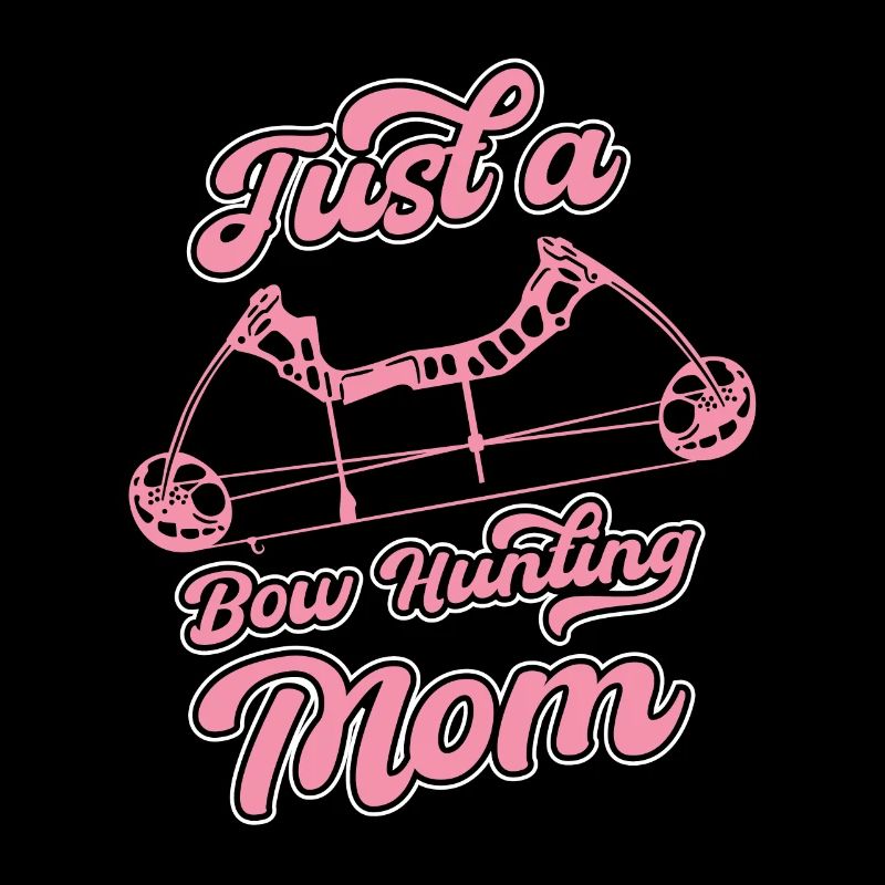 Bogenjagd Bogenjäger Just A Bow Hunting Mom
