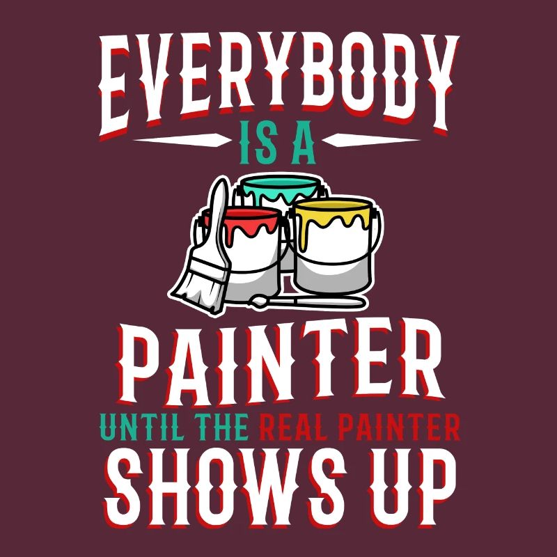 Everybody is a painter until the real painter