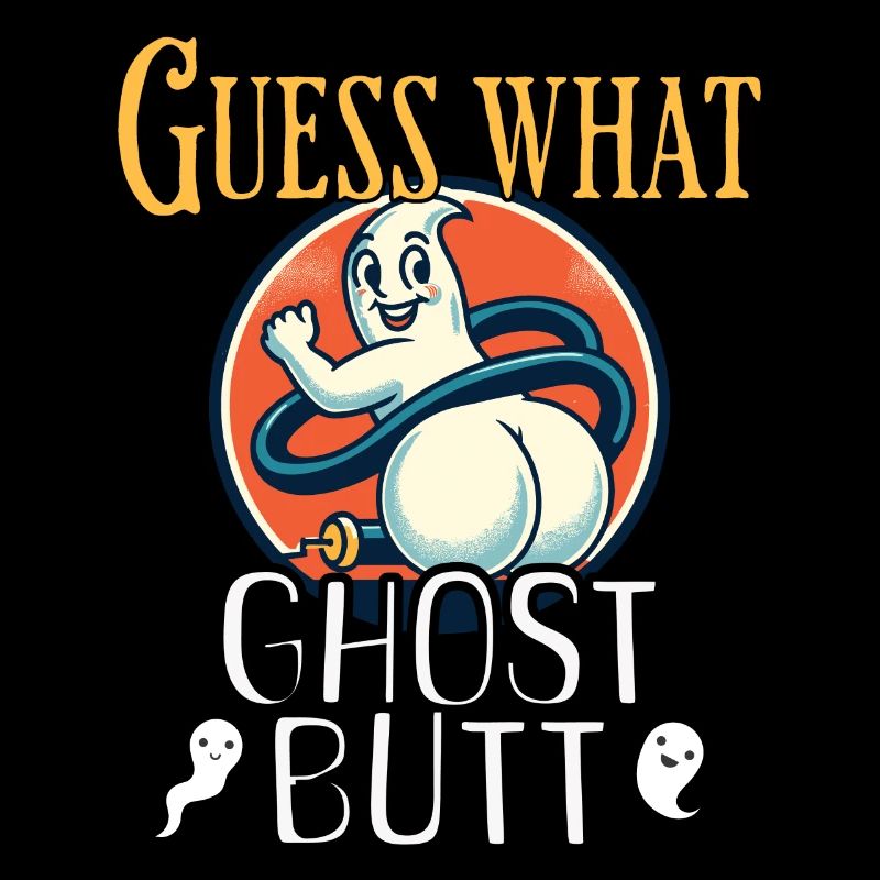 Guess What Ghosts Butt Funny Ghosts Saying