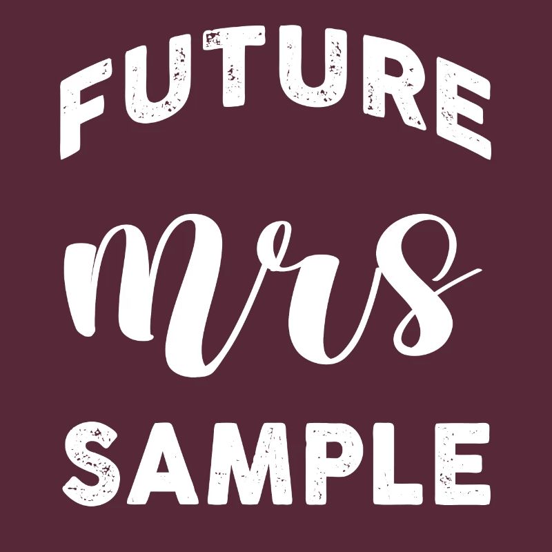 Future Mrs Sample Personalized Customized