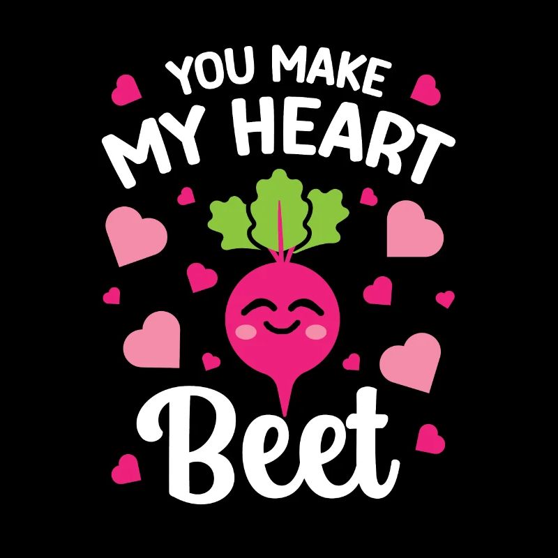 Relation avec la betterave en disant que tu fais mon cœur de betterave