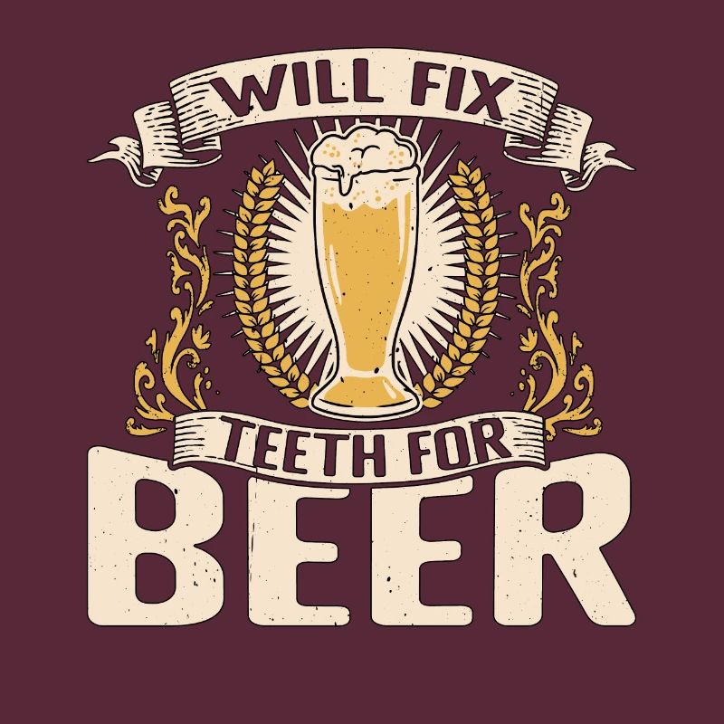 Will Fix Teeth For Beer 3