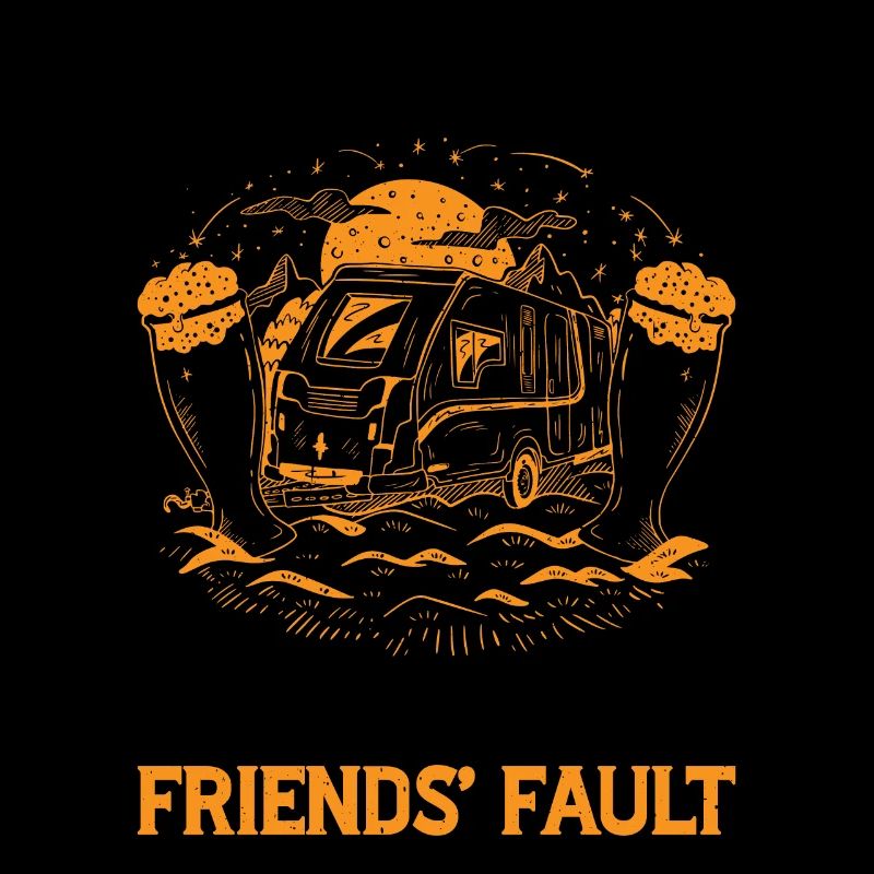 Si je suis ivre, c’est la faute de mes amis campeurs 2