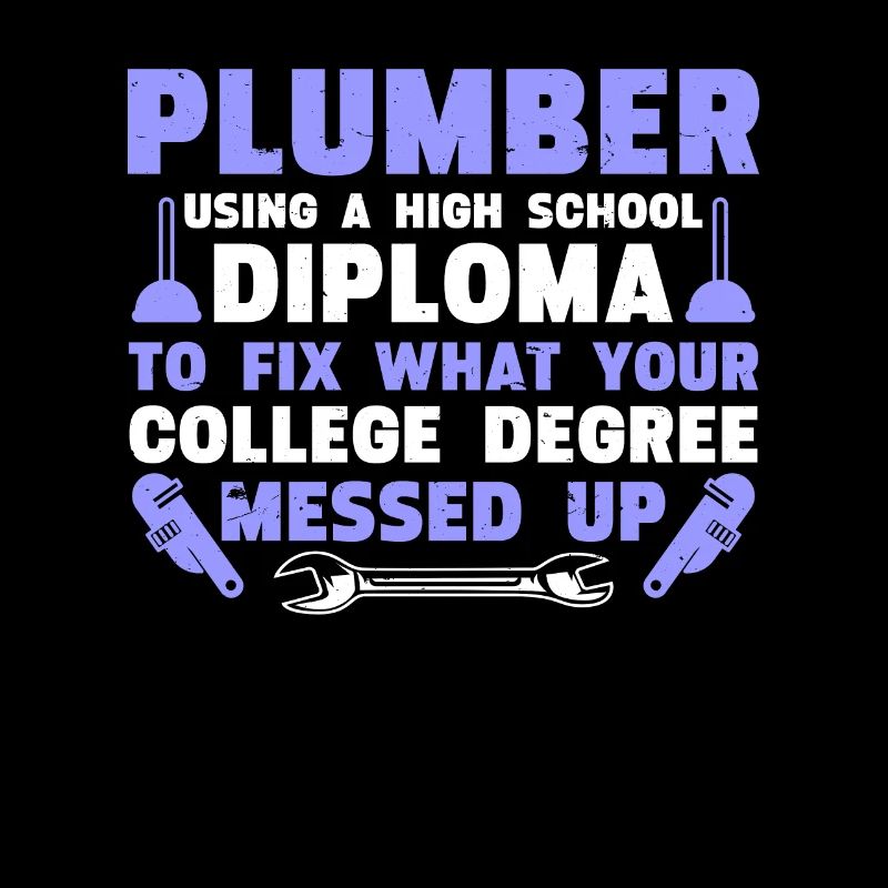 Funny I'm A Plumber
