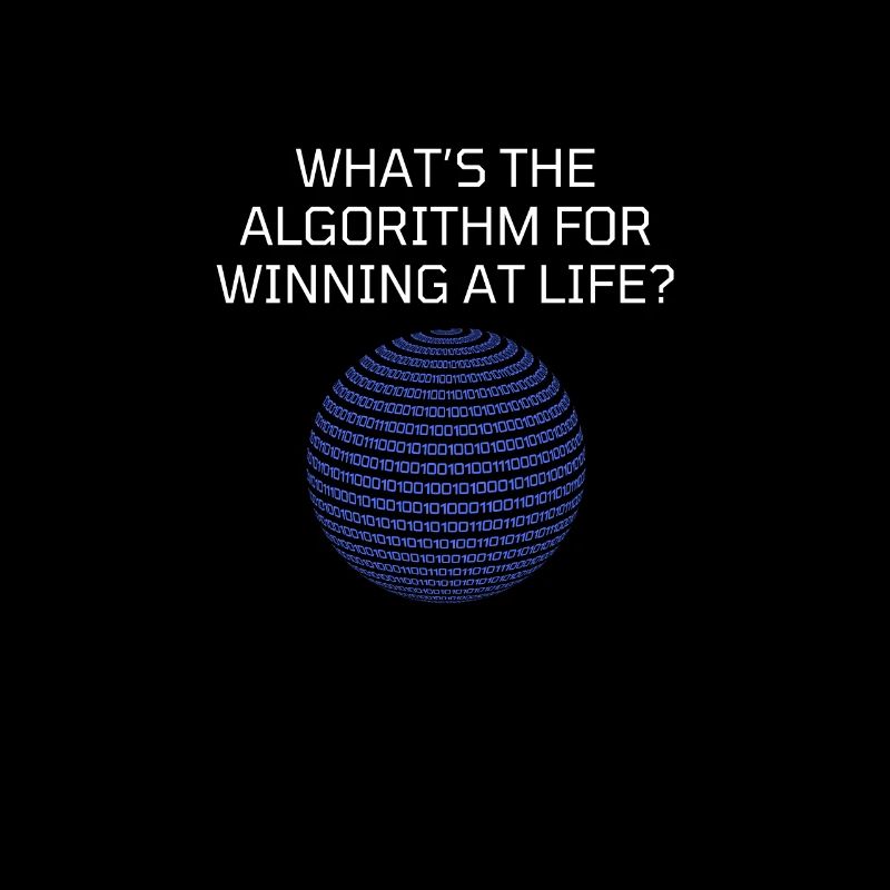 What's The Algorithm For Winning At Life? Funny