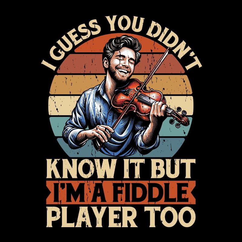 Fiddle I Guess You Didn't Know String Instrument