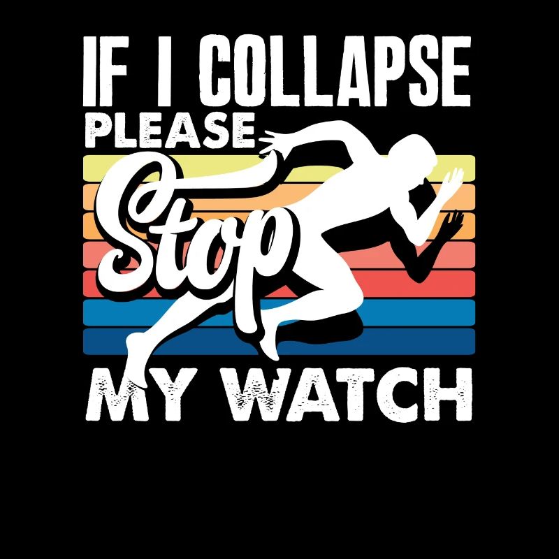 If I break down, please stop my watch