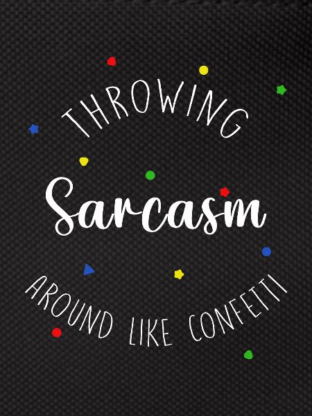 Throwing sarcasm around new
